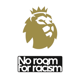 Premier League Champions NoRoom For Racism Badge  + €6,00 